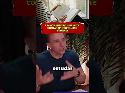 A MAIOR MENTIRA QUE JÁ TE CONTARAM SOBRE LER E ESTUDAR