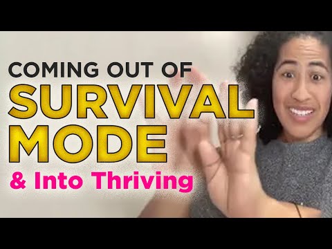 Coming Out of Survival Mode and Into Thriving