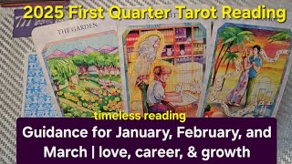 2025 First Quarter Tarot Reading: Guidance for January, February, and March | love, career, & growth