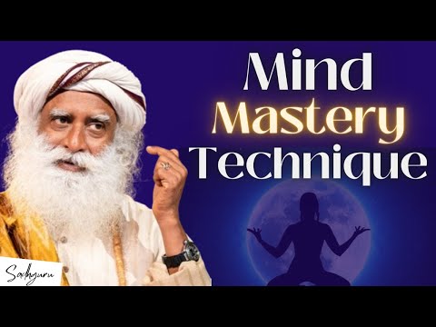 Mind Mastery Unleashed | Try this Technique for Instant Results | Sadhguru Motivational Speech