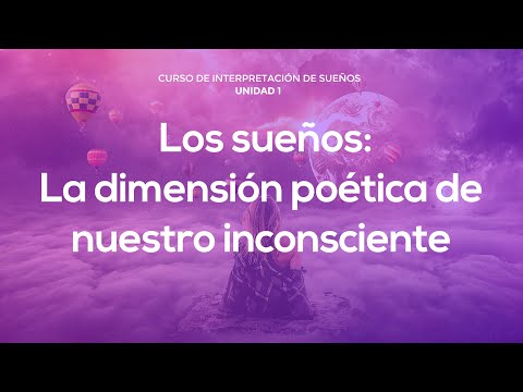 Los sueños: La dimensión poética de nuestro inconsciente