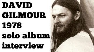 David Gilmour first solo album interview 1978 (King Biscuit)