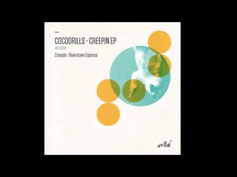 Cocodrills - Creepin (Original Mix)