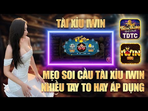 Iwin tài xỉu - Hướng dẫn ae chơi tài xỉu iwin hiệu quả nhất 2025, cách kiếm lãi hàng ngày an toàn