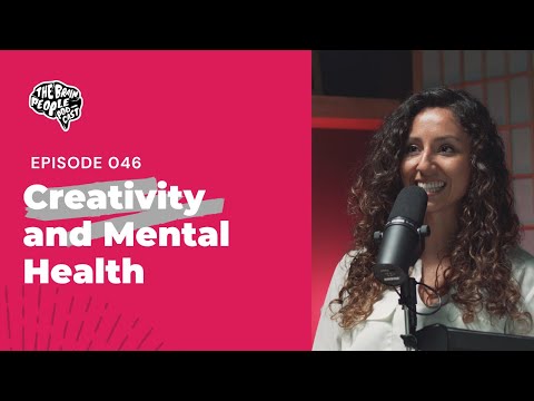 The Brain People Podcast: 046 | The Connection Between Creativity and Mental Health