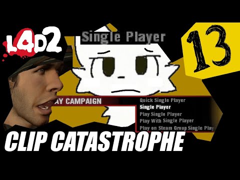 Via's Clip Catastrophe #13 [L4D2]