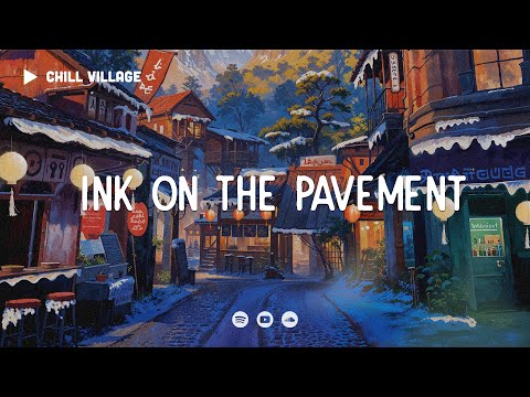 Ink on the Pavement - Chill Village