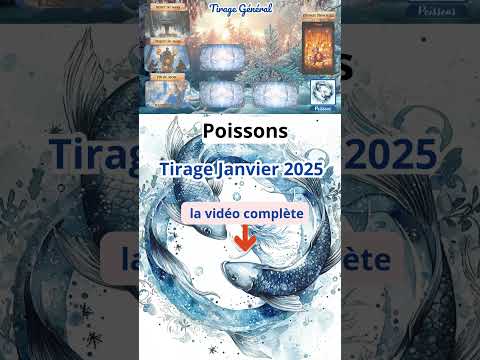 ♓ Poissons Janvier 2025 ♓