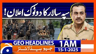 COAS Gen Asim Munir big Statement! | Geo News 1 AM Headlines (15th Jan 2025)