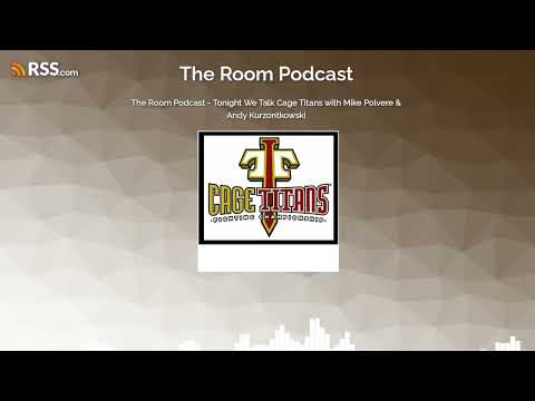 The Room Podcast - Tonight We Talk Cage Titans with Mike Polvere & Andy Kurzontkowski