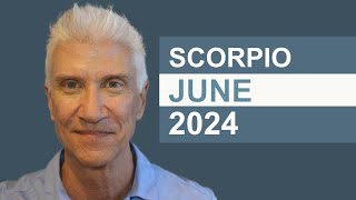 SCORPIO June 2024 · AMAZING PREDICTIONS!