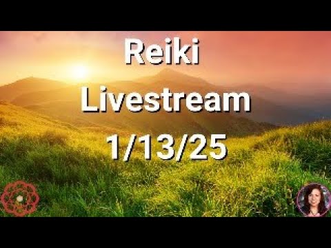 Reiki Energy Livestream - 1/13/25 - Energy for Best Possible Outcome