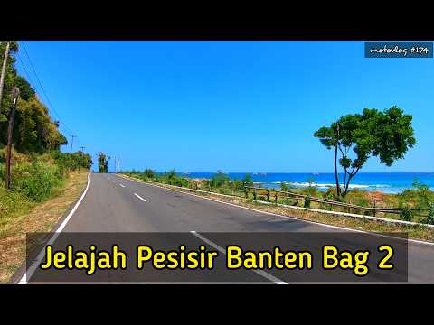 Jalur Tanjung Lesung - Sumur Pandeglang Banten | Jelajah Pesisir Banten & Selatan Jawa Barat Bag 2