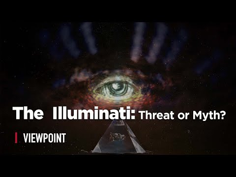 The  Illuminati: Threat or Myth?