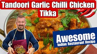 INDIAN RESTAURANT Tandoori Garlic Chilli Chicken Tikka 🌶️🌶️🌶️🌶️🌶️