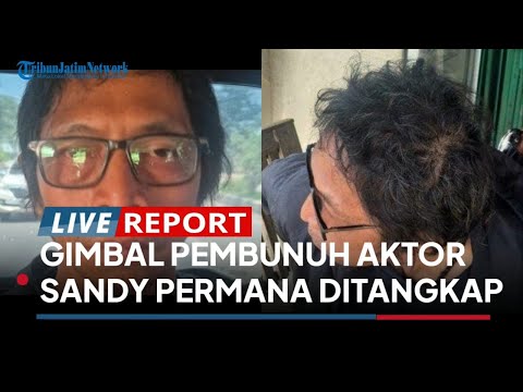 Polisi Tangkap Gimbal Pembunuh Aktor Sandy Permana, Diduga Eks Kru Serial TV