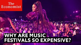 Why are music festivals so expensive?