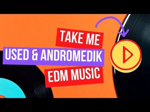 Electronic Dance Song 2022 👀 Used and Andromedik - Take Me 👀 New Songs ( Latest English Songs 2022 )