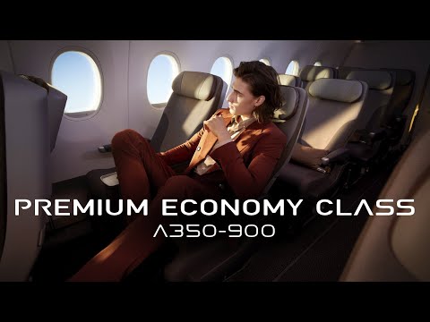 Your Extra Comfort Zone in A350 Premium Economy Class｜STARLUX Airlines