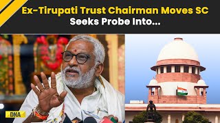 Tirupati Laddu Controversy: Former TTD Trust Board Chairman Moves To SC, Seeks Probe Into Lab Report