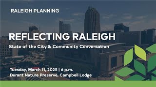 Reflecting Raleigh - State of the City & Community Conversation - March 11, 2025