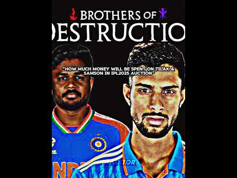 HOW MUCH MONEY WILL SPENT ON TILAK & SAMSON IN IPL2025 AUCTION 🤑🥶