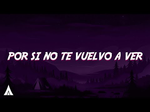 Morat - Por Si No Te Vuelvo A Ver (Letra/Lyrics)