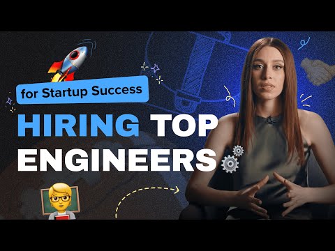 How to Hire Great Engineers for Your Startup in 2023