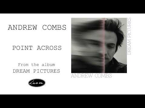 Andrew Combs - Point Across