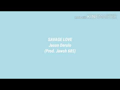 Savage Love|| Jason Derulo (Jawsh 685)