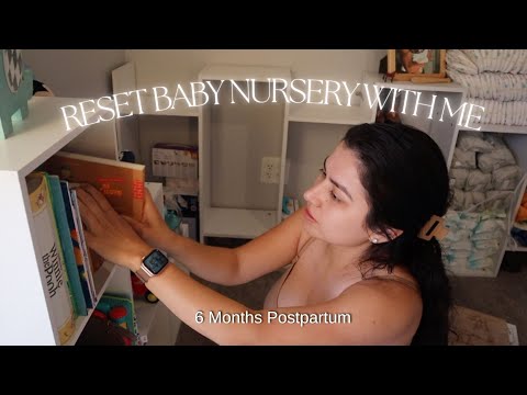 RESET WITH ME! BABY NURSERY CLEAN WITH ME! 6 MONTHS POSTPARTUM #momlife #cleanwithme #6monthpp