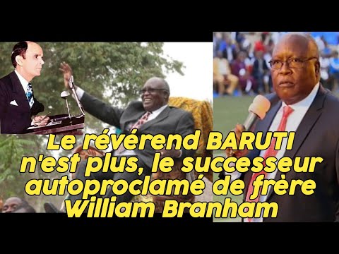 Le Révérend Baruti N'est Plus, Le Successeur Autoproclamé De William MARRION Branham #Revbaruti