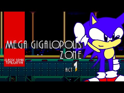 MEGA GIGALOPOLIS ZONE | Acts 1, 2 and 3 | Classic Sonic Simulator