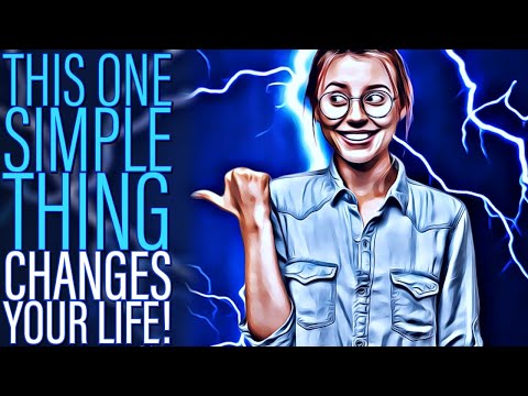 How to Change Your Life in Just ONE Simple Step