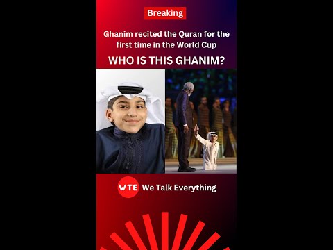 Who is this Ghanim who recited the Quran for the first time in the World Cup?