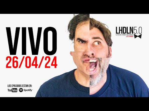 LHDLN en Vivo (26/04/2024) Querida condesa (e72)