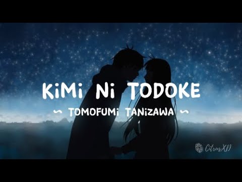 Tomofumi Tanizawa - Kimi ni Todoke | Kimi Ni Todoke Opening Full (Lyrics)