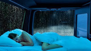 Rain Sounds for Sleeping - Sleep Instantly with Heavy Rain on Car, Beat Insomnia, Deep Sleep