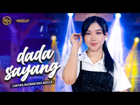 DADA SAYANG - Cantika Nuswantoro Adella - OM ADELLA