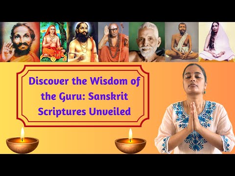 Unveiling the Secrets of the Guru: Exploring the Wisdom of Sanskrit Scriptures