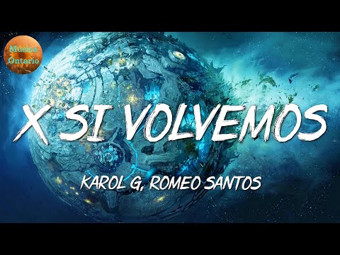 ♩ Karol G, Romeo Santos - X Si Volvemos | Ovy On The Drums, Maldy, Shakira (Letra\Lyrics)