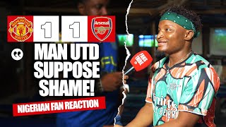 MANCHESTER UNITED 1-1 ARSENAL ( Godfrey - NIGERIAN FANS REACTION) - Premier League 2024 -2025