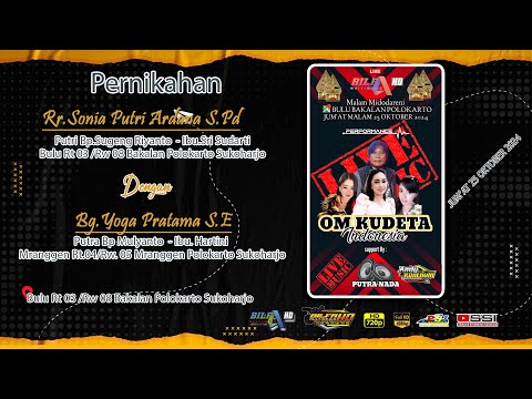 🔴📡Live Pernikahani Sonia & Yoga #Bilfa HD-full HD #Putra Nada Audio #Om Kudeta