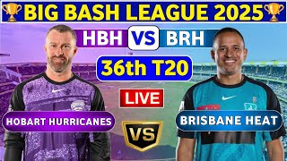 Brisbane Heat vs Hobart Hurricanes, 36th T20 | HBH vs BRH 36th Match Live Score & Commentary BBL