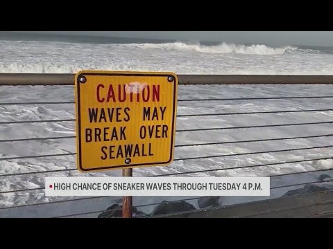 Increased chance of sneaker waves Monday, Tuesday