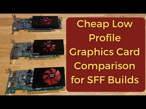 Budget Low Profile Graphics Cards Comparison - Great for Small Form Factor Builds