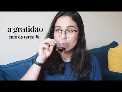 Como a gratidão pode mudar a sua vida | Café de terça #1