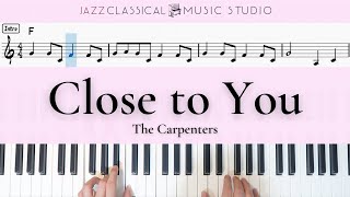 Close To You - The Carpenters | Piano Tutorial (EASY) | WITH Music Sheet | JCMS