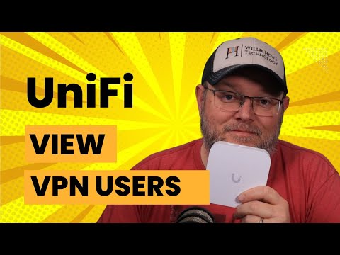 UniFi - View Your Connected VPN Users