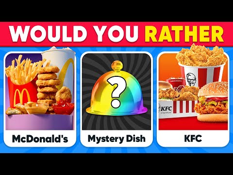 Would You Rather...? MYSTERY Dish Edition 🎁🍟